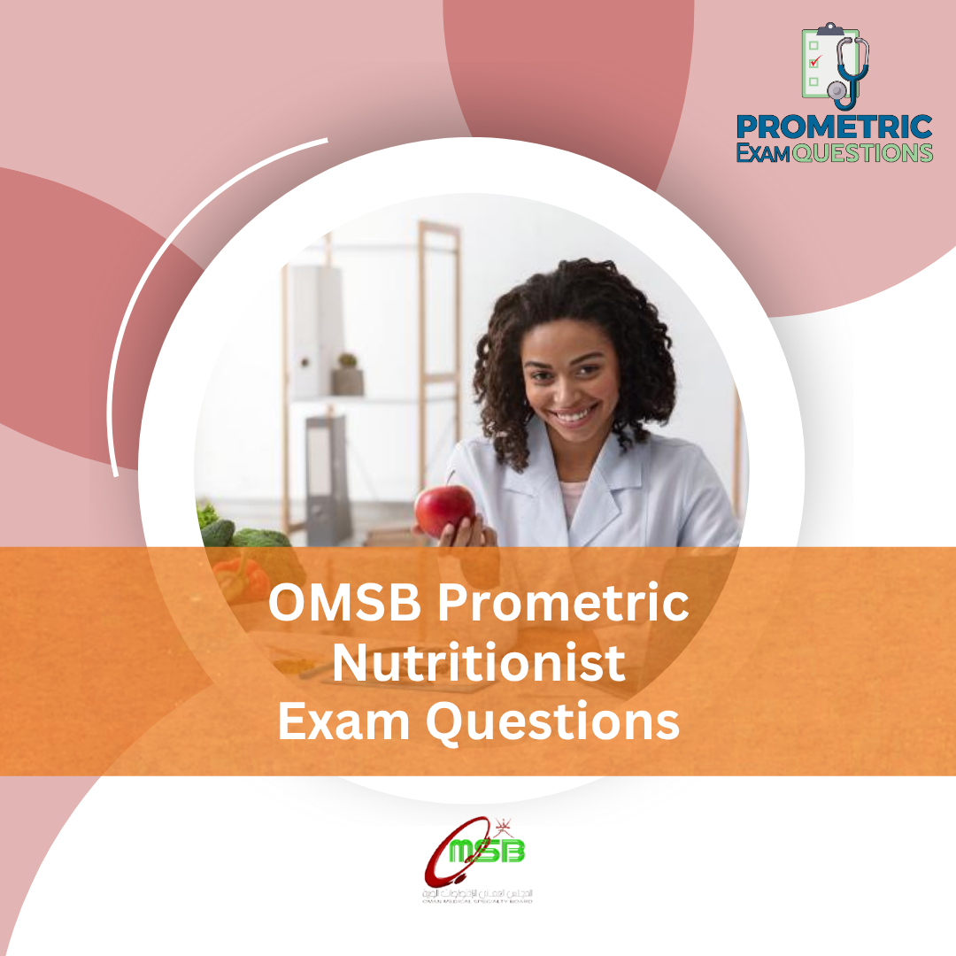 OMSB Prometric Nutritionist Exam Questions